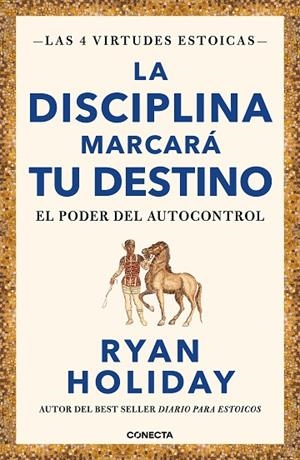 LA DISCIPLINA MARCARÁ TU DESTINO. EL PODER DEL AUTOCONTROL | 9788417992675 | HOLIDAY, RYAN