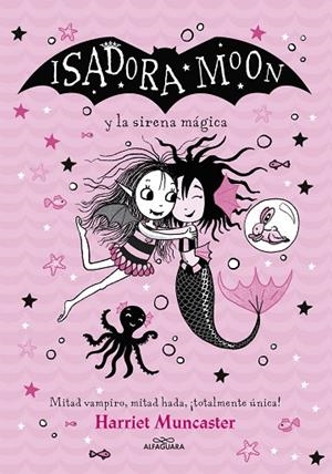 ISADORA MOON Y LA SIRENA MÁGICA | 9788418915949 | MUNCASTER, HARRIET