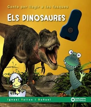 ELS DINOSAURES. CONTE PER LLEGIR A LES FOSQUES | 9788448959142 | VALIOS I BUÑUEL, IGNASI