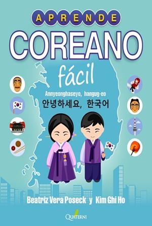 APRENDE COREANO FÁCIL. ANNYEONGHASEYO, HANGUG-EO! | 9788412286076 | VERA POSECK, BEATRIZ/GHI HO, KIM
