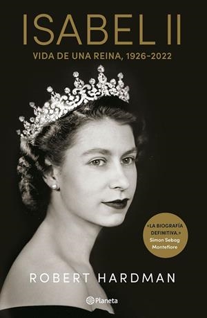 ISABEL II. VIDA DE UNA REINA, 1926-2022 | 9788408264415 | HARDMAN, ROBERT