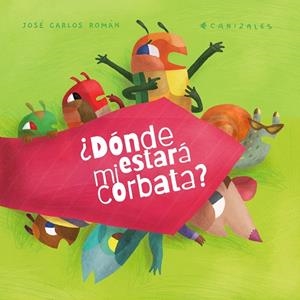 ¿DÓNDE ESTARÁ MI CORBATA? | 9788418284038 | ROMÁN, JOSÉ CARLOS