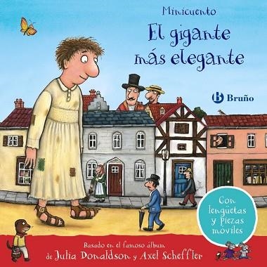 EL GIGANTE MÁS ELEGANTE. MINICUENTO. CON LENGÜETAS Y PIEZAS MÓVILES | 9788469667316 | DONALDSON, JULIA