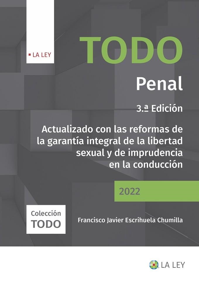 TODO PENAL. ACTUALIZADO CON LAS REFORMAS DE LA GARANTÍA INTEGRAL DE LA LIBERTAD SEXUAL | 9788419032751 | ESCRIHUELA CHUMILLA, FRANCISCO JAVIER