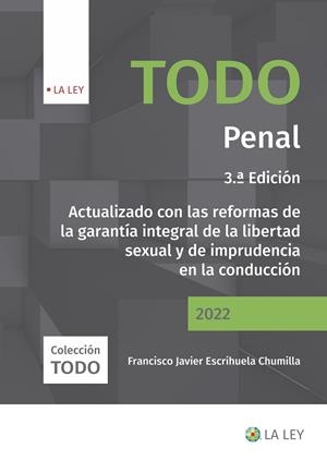 TODO PENAL. ACTUALIZADO CON LAS REFORMAS DE LA GARANTÍA INTEGRAL DE LA LIBERTAD SEXUAL | 9788419032751 | ESCRIHUELA CHUMILLA, FRANCISCO JAVIER