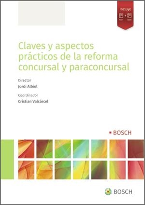 CLAVES Y ASPECTOS PRÁCTICOS DE LA REFORMA CONCURSAL Y PARACONCURSAL | 9788490906392