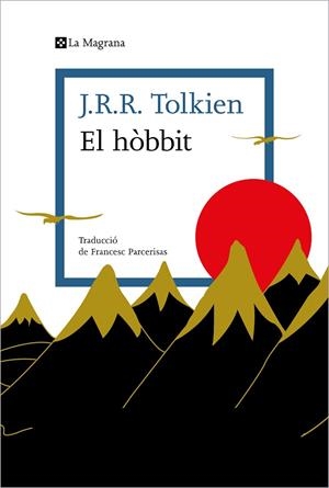 EL HÒBBIT O VIATGE D,ANADA I TORNADA | 9788419013996 | TOLKIEN, J.R.R.