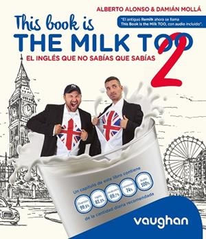 THIS BOOK IS THE MILK TOO! EL INGLES QUE NO SABIAS 2 | 9788419054166 | ALONSO, ALBERTO/MOLLÁ, DAMIÁN