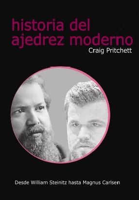 HISTORIA DEL AJEDREZ MODERNO | 9788412510089 | CRAIG PRITCHETT