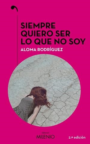 SIEMPRE QUIERO SER LO QUE NO SOY | 9788497439411 | RODRÍGUEZ GASCÓN, ALOMA
