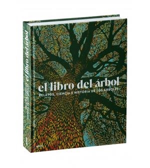 EL LIBRO DEL ÁRBOL. RELATOS, CIENCIA E HISTORIA DE LOS ARBOLES | 9788419094780 | SCOTT, MICHAEL/BAYTON, ROSS/MIKOLAJSKI, ANDREW/RUSHFORTH, KEITH