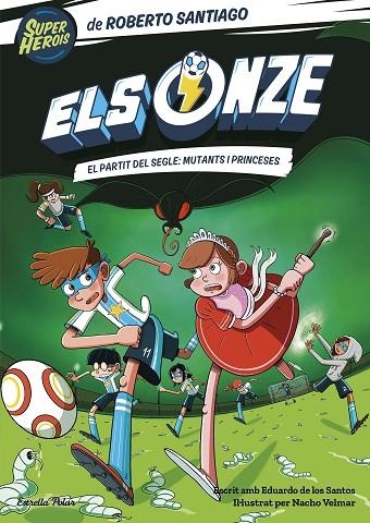 EL PARTIT DEL SEGLE: MUTANTS I PRINCESES | 9788413893464 | SANTIAGO, ROBERTO