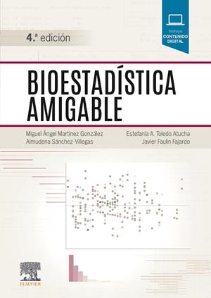 BIOESTADÍSTICA AMIGABLE (4ª ED.) | 9788491134077 | MARTÍNEZ GONZÁLEZ, MIGUEL ÁNGEL/SÁNCHEZ-VILLEGAS, ALMUDENA/TOLEDO ATUCHA, ESTEFANÍA A.