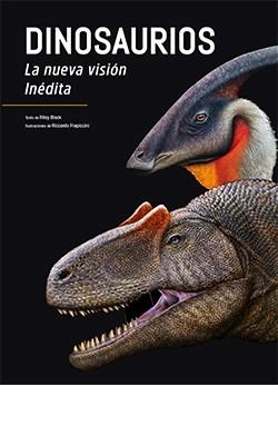 DINOSAURIOS. LA NUEVA VISIÓN INÉDITA | 9788418350856 | FRAPICCINI, RICCARDO