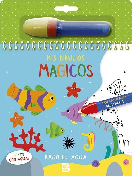 MIS DIBUJOS MÁGICOS. BAJO EL AGUA. (PINTO CON AGUA) | 9789403228969 | BALLON