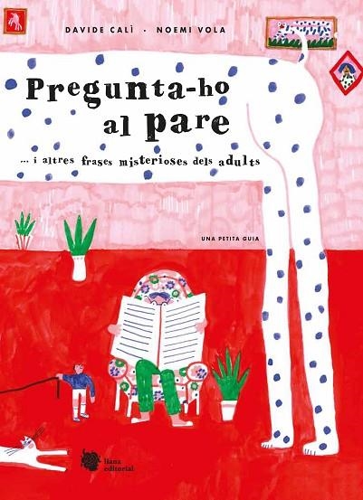 PREGUNTA-HO AL PARE ... I ALTRES FRASES MISTERIOSES DELS ADULTS | 9788412359954 | CALÌ, DAVIDE