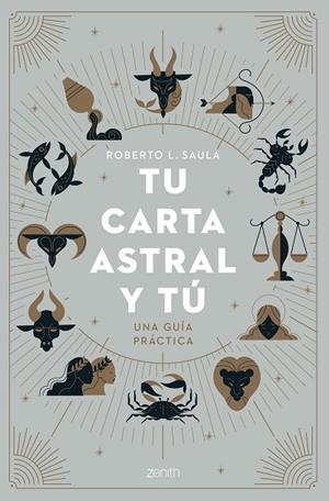 TU CARTA ASTRAL Y TÚ. UNA GUÍA PRÁCTICA | 9788408263814 | L. SAULA, ROBERTO
