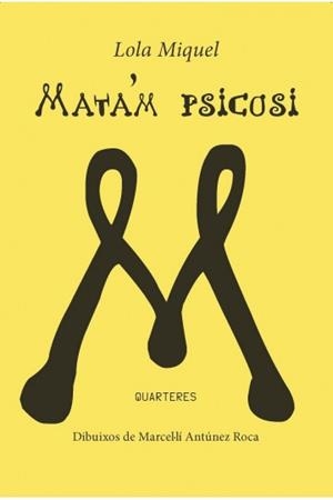MATA'M PSICOSI | 9788412512939 | MIQUEL, LOLA