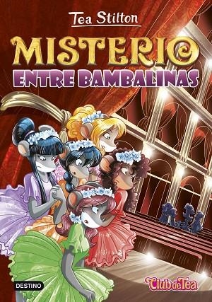 MISTERIO ENTRE BAMBALINAS. TEA STILTON 14 | 9788408152552 | STILTON, TEA