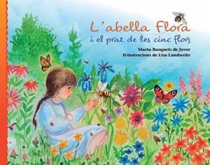 L'ABELLA FLORA I EL PRAT DE LES CINC FLORS | 9788412513707 | BUSQUETS DE JOVER, MARTA