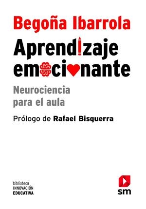 BIE.APRENDIZAJE EMOCIONANTE. NEUROCIENCIA PARA EL AULA | 9788467562934 | IBARROLA, BEGOÑA