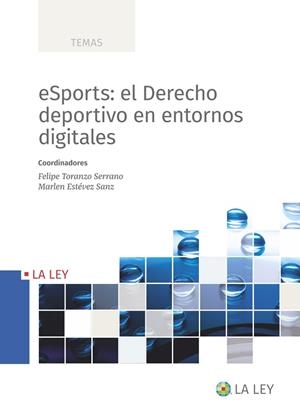ESPORTS: EL DERECHO DEPORTIVO EN ENTORNOS DIGITALES | 9788419032911