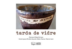 TARDA DE VIDRE | 9788413034157 | XIRINACS, OLGA/SAYRACH, EULÀLIA/RAMOS, ESTHER/ISART, RAMON