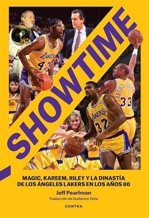 SHOWTIME. MAGIC, KAREEM, RILEY Y LA DINASTÍA DE LOS ÁNGELES LAKERS EN LOS AÑOS 80 | 9788418282744 | PEARLMAN, JEFF