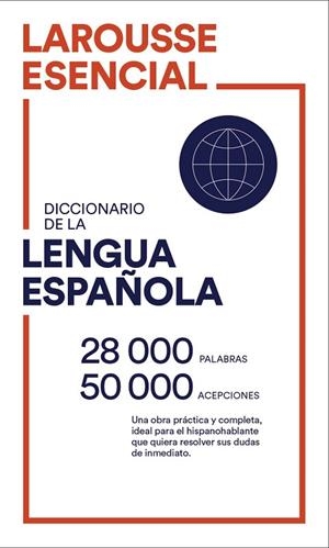 DICCIONARIO ESENCIAL LENGUA ESPAÑOLA | 9788418100161 | LAROUSSE EDITORIAL