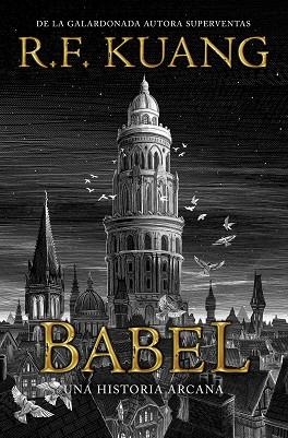 BABEL. UNA HISTORIA ARCANA | 9788419266286 | KUANG, R.F.