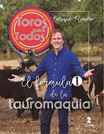 TOROS PARA TODOS. EL FÓRMULA 1 DE LA TAUROMAQUIA | 9788478989201 | ROMERO, ENRIQUE