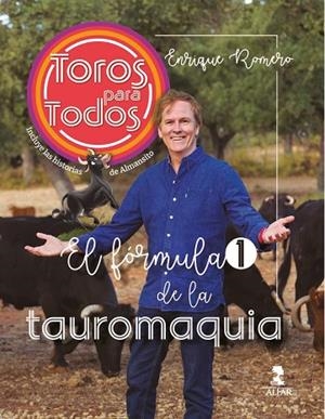 TOROS PARA TODOS. EL FÓRMULA 1 DE LA TAUROMAQUIA | 9788478989201 | ROMERO, ENRIQUE