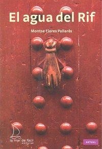 EL AGUA DEL RIF | 9788493716592 | FLORES PALLARÈS, MONTSE