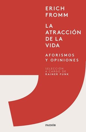 LA ATRACCIÓN DE LA VIDA. AFORISMOS Y OPINIONES | 9788449339936 | FROMM, ERICH