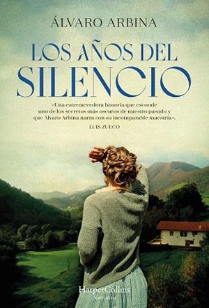 LOS AÑOS DEL SILENCIO  | 9788491398547 | ARBINA, ÁLVARO