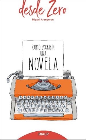 CÓMO ESCRIBIR UNA NOVELA | 9788432151347 | ARANGUREN ECHEVARRÍA, MIGUEL