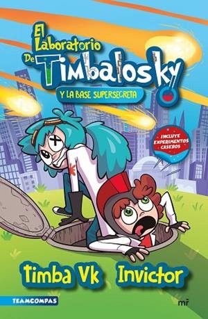 EL LABORATORIO DE TIMBALOSKY Y LA BASE SUPERSECRETA TEAMCOMPAS | 9788427050389 | TIMBA VK E INVICTOR