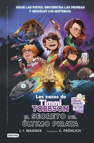 EL SECRETO DEL ÚLTIMO PIRATA. LOS CASOS DE TIMMI TOBBSON 3 | 9788408266723 | WAGNER, J.I.