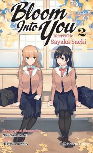 BLOOM INTO YOU Nº 02/03 ACERCA DE SAYAKA SAEKI (NOVELA) | 9788411125628 | NIO, NAKATANI