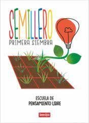 SEMILLERO. PRIMERA SIEMBRA | 9788412507072 | ESCUELA DE PENSAMIENTO LIBRE
