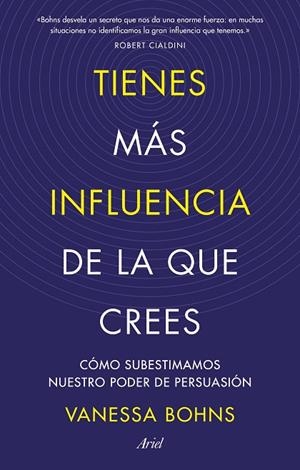 TIENES MÁS INFLUENCIA DE LA QUE CREES | 9788434436015 | BOHNS, VANESSA