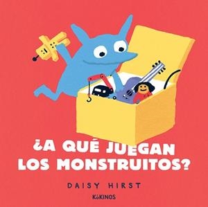 ¿A QUÉ JUEGAN LOS MONSTRUITOS? | 9788417742911 | HIRST, DAISY