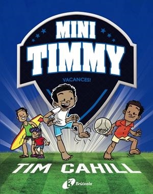 MINI TIMMY 8. VACANCES! | 9788413492506 | CAHILL, TIM