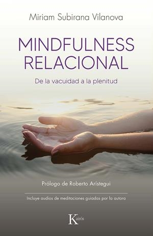 MINDFULNESS RELACIONAL DE LA VACUIDAD A LA PLENITUD | 9788411211413 | SUBIRANA,MIRIAM