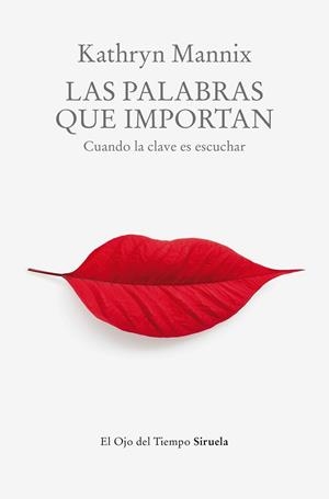 LAS PALABRAS QUE IMPORTAN CUANDO LA CLAVE ES ESCUCHAR  | 9788419419774 | MANNIX, KATHRYN