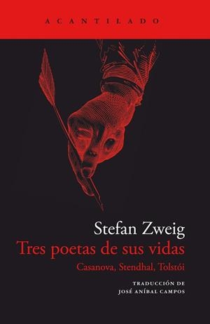TRES POETAS DE SUS VIDAS  CASANOVA  STENDHAL  TOLSTOI | 9788419036360 | ZWEIG, STEFAN
