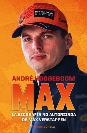 MAX. LA BIOGRAFIA NO AUTORIZADA DE MAX VERSTAPPEN | 9788448033101 | HOOGEBOOM, ANDRÉ