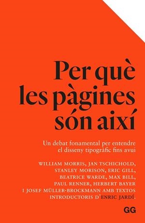 PER QUÈ LES PÀGINES SÓN AIXÍ. UN DEBAT FONAMENTAL PER ENTENDRE EL DISSENY TIPOGRÀFIC FINS AVUI | 9788425234033 | JARDI, ENRIC