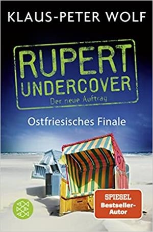 RUPERT UNDERCOVER - OSTFRIESISCHES FINALE | 9783596706174 | WOLF, KLAUS PETER