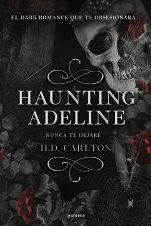 NUNCA TE DEJARÉ. HAUNTING ADELINE 1 | 9788419421890 | CARLTON, H. D.